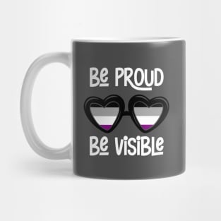 Be Proud. Be Visible. (Asexual / Ace) Mug